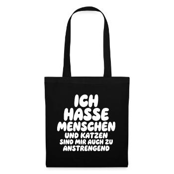 Ich hasse Menschen, Katzen sind zu anstrengend - Stoffbeutel - Schwarz - Vorne