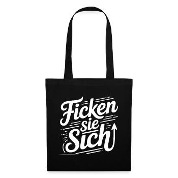 Fick dich Ficken sie sich Sprüche Mann Frau Fuck - Stoffbeutel - Schwarz - Vorne
