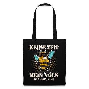 Keine Zeit Mein Volk Braucht Mich Imker - Stoffbeutel - Schwarz - Vorne