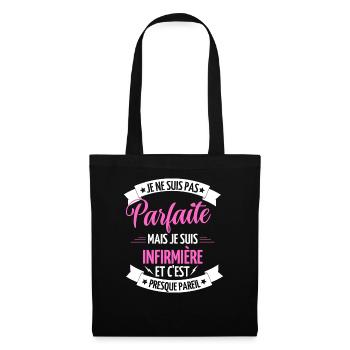 je ne suis pas parfaite je suis infirmière - Sac en tissu - noir - Devant