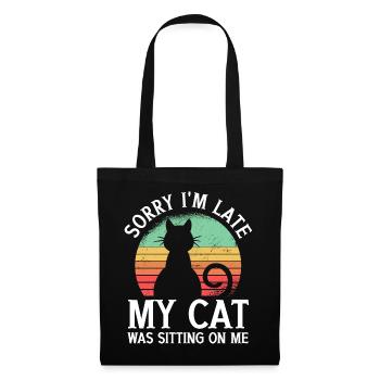 Sorry I'm Late My Cat Was Sitting On Me Katze - Tote Bag - black - Front