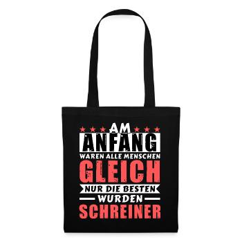 Am Anfang waren alle gleich - Schreiner Edition - Stoffbeutel - Schwarz - Vorne