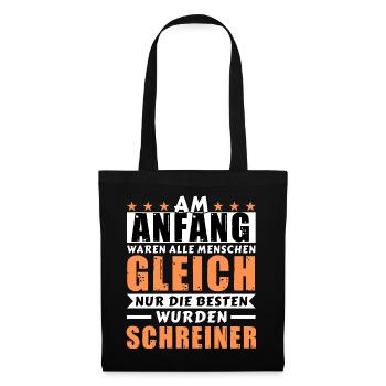 Am Anfang waren alle gleich - Schreiner Edition - Stoffbeutel - Schwarz - Vorne