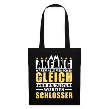 Am Anfang waren alle gleich - Schlosser Edition - Stoffbeutel - Schwarz - Vorne