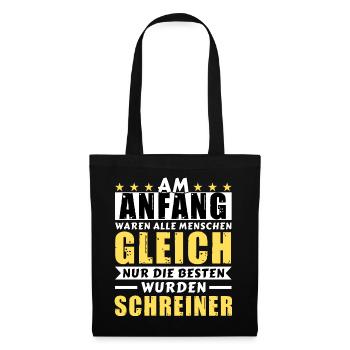 Am Anfang waren alle gleich - Schreiner Edition - Stoffbeutel - Schwarz - Vorne