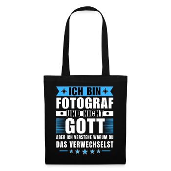 Ich bin Fotograf und nicht Gott - Stoffbeutel - Schwarz - Vorne