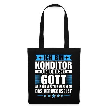 Ich bin Konditor und nicht Gott - Stoffbeutel - Schwarz - Vorne