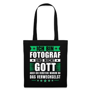 Ich bin Fotograf und nicht Gott - Stoffbeutel - Schwarz - Vorne
