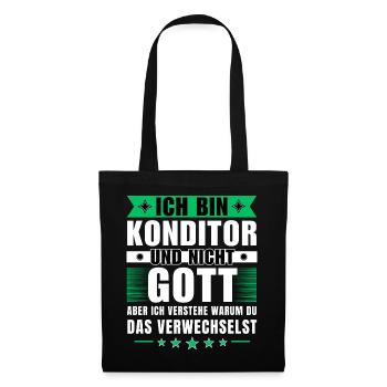 Ich bin Konditor und nicht Gott - Stoffbeutel - Schwarz - Vorne