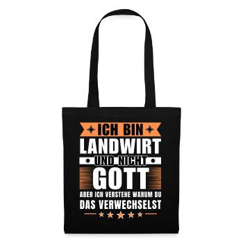 Ich bin Landwirt und nicht Gott - Stoffbeutel - Schwarz - Vorne
