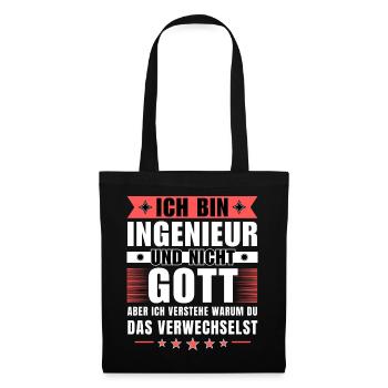 Ich bin Ingenieur und nicht Gott - Stoffbeutel - Schwarz - Vorne