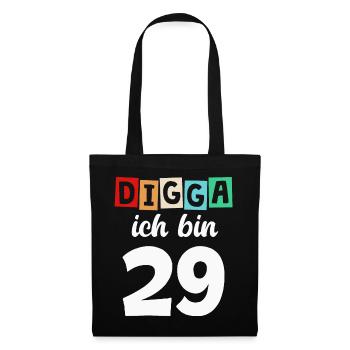 Digga Ich Bin 29 Jahre 29. Geburtstag - Stoffbeutel - Schwarz - Vorne