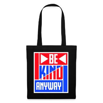 Be Kind Anyway Friendliness Statement Saying - Tote Bag - black - Front