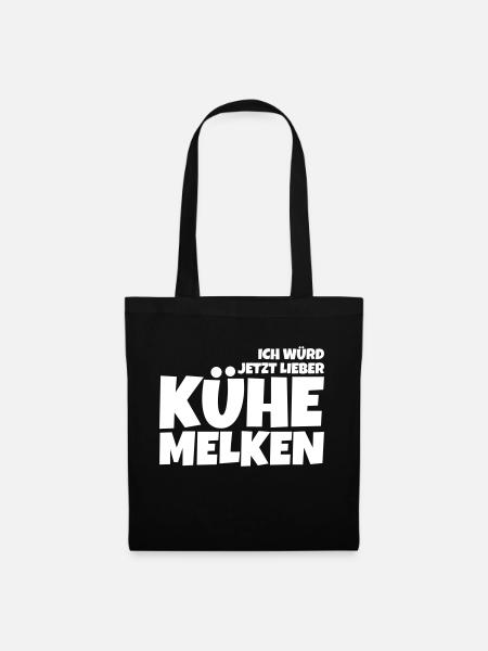 Milchbauer, Ich würd jetzt lieber Kühe melken - Stoffbeutel - Schwarz