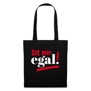IST MIR EGAL - SCHEISSEGAL - KANN EGAL MIR SEIN - Stoffbeutel - Schwarz - Vorne