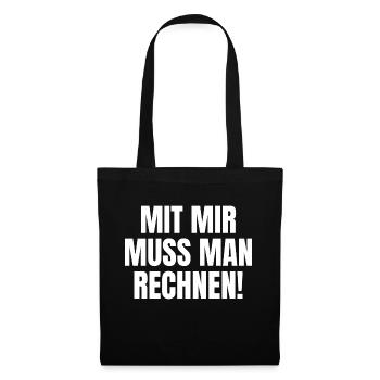 mit mir muss man rechnen Mathematiker Mathelehrer - Stoffbeutel - Schwarz - Vorne