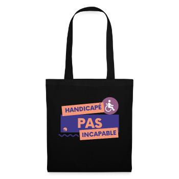 Handicapé pas incapable - Sac en tissu - noir - Devant