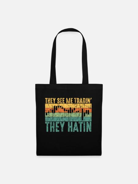 They See Me Tradin' They Hatin Day Trading Stock M - Stoffbeutel - Schwarz
