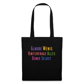 Glaube wenig, hinterfrage alles, denke selbst - Stoffbeutel - Schwarz - Vorne