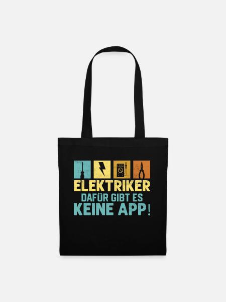 Elektriker Dafür gibt es keine App! Elektroniker - Stoffbeutel - Schwarz