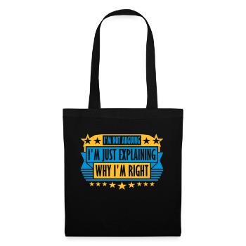 I m not arguing - Tote Bag - black - Front