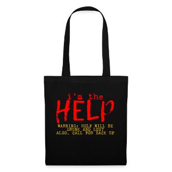 I'm The Help, Warning, Help Will Be Drunk 4 - Stoffbeutel - Schwarz - Vorne