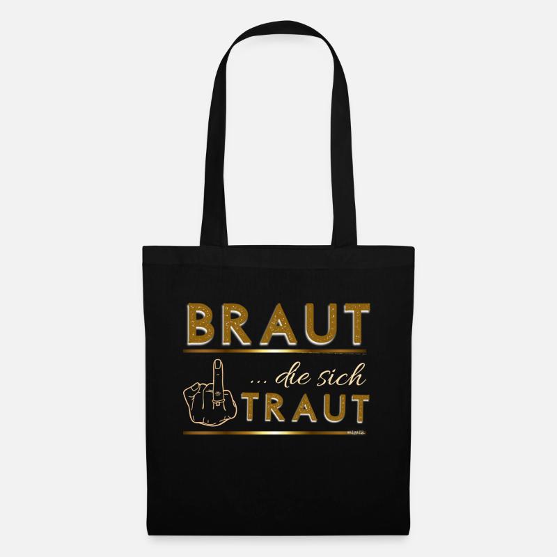 BRAUT die sich Traut... - Stoffbeutel - Schwarz