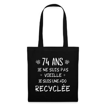 ado recyclée, anniversaire 74 ans, j'ai 74 ans - Sac en tissu - noir - Devant