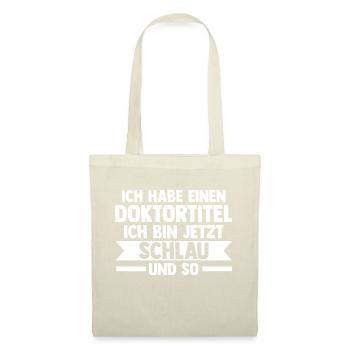 Doktor Abschluss Doktorand Promotion Doktortitel - Stoffbeutel - Natur - Vorne