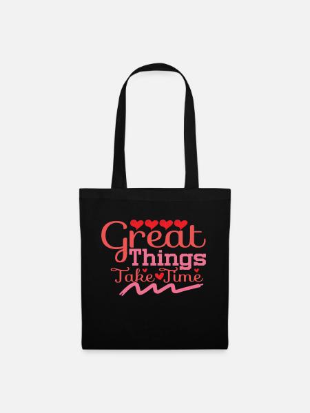 Great Things Take Time - Stoffbeutel - Schwarz