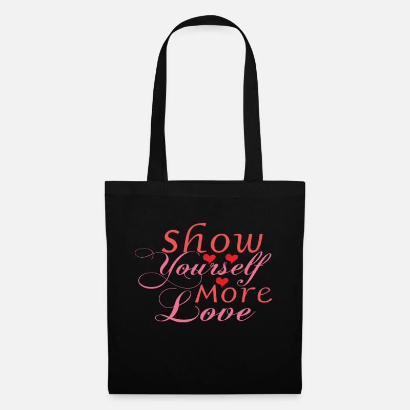Show Yourself More Love - Stoffbeutel - Schwarz