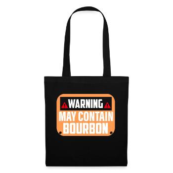 Warning May Contain Bourbon Whiskey Drinking - Stoffbeutel - Schwarz - Vorne