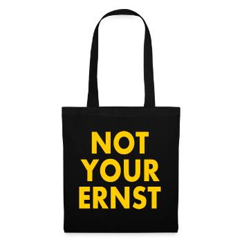 Not your ernst - Stoffbeutel - Schwarz - Vorne