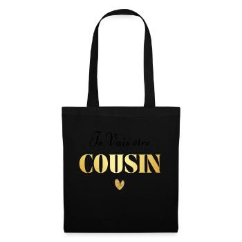 Je vais être cousin - Sac en tissu - noir - Devant