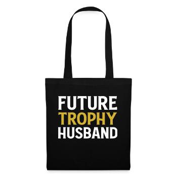 Future Trophy Husband Funny Husband To Be - Tote Bag - black - Front
