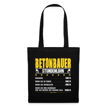 Betonbauer Stundenlohn Betonbau Gehalt Bauarbeiter - Stoffbeutel - Schwarz - Vorne