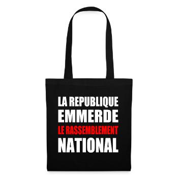 la republique emmerde le rassemblement national - Sac en tissu - noir - Devant