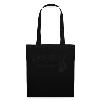 I Am 45 Plus Middle Finger - 46th Birthday - Tote Bag - black - Front