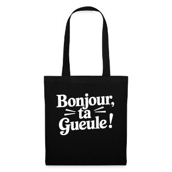 Bonjour ta gueule - Sac en tissu - noir - Devant