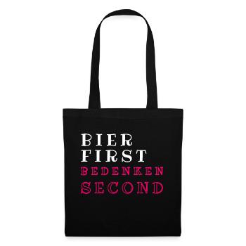 Bier first bedenken second - Stoffbeutel - Schwarz - Vorne