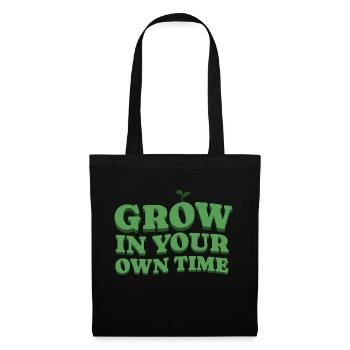 Grow In Your Own Time – Grow at Your Own Pace - Tote Bag - black - Front
