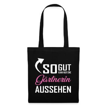 So gut kann nur eine Gärtnerin aussehen - Stoffbeutel - Schwarz - Vorne