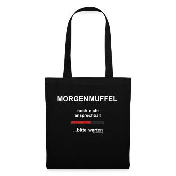 Morgenmuffel noch nicht ansprechbar! ...bitte war - Stoffbeutel - Schwarz - Vorne