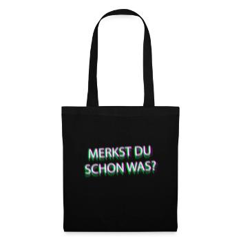 merkst du schon was? - Stoffbeutel - Schwarz - Vorne