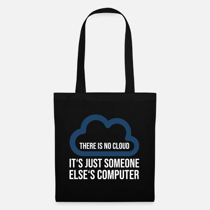 Il n'y a pas de nuage, c'est juste un autre ordinateur - Sac en tissu - noir