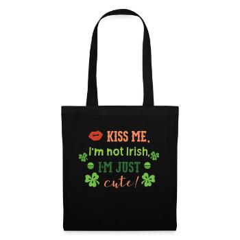 Kiss me Im not Irish Im just cute - Tote Bag - black - Front
