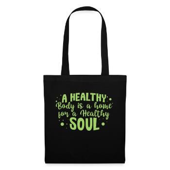 a healthy body is a home for a healthy soul - Stoffbeutel - Schwarz - Vorne