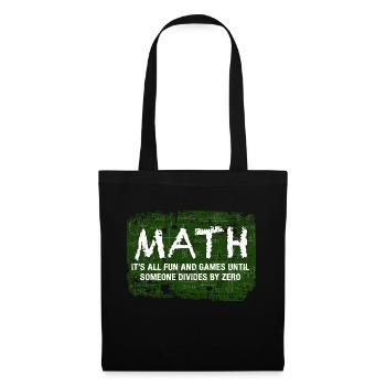 Math It's All Fun And Games Until Someone Divides - Tote Bag - black - Front