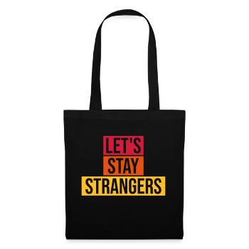 Citation Restons Strangers - Sac en tissu - noir - Devant