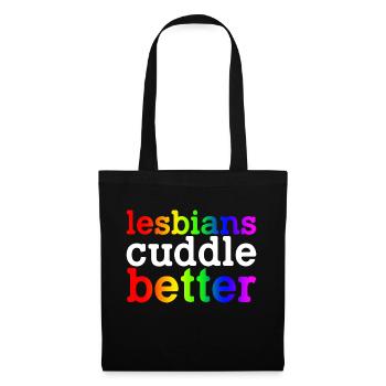 Lesbians Cuddle Better - Stoffbeutel - Schwarz - Vorne